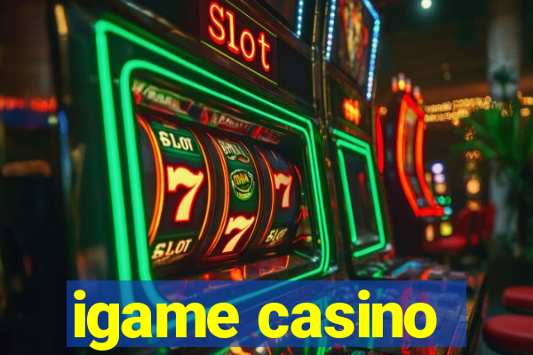 igame casino